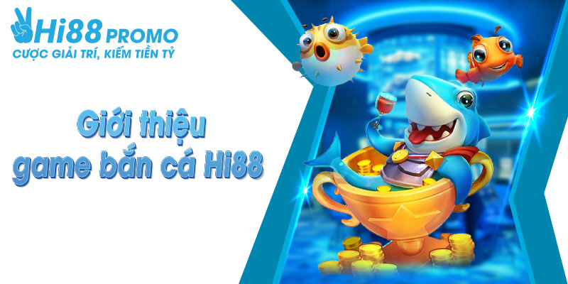 Giới thiệu về sảnh cược bắn cá vạn người mê