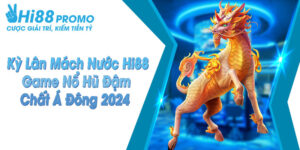 Kỳ Lân Mách Nước Hi88