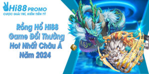 rồng hổ Hi88