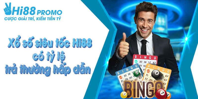 Xổ số siêu tốc Hi88 có tỷ lệ trả thưởng hấp dẫn