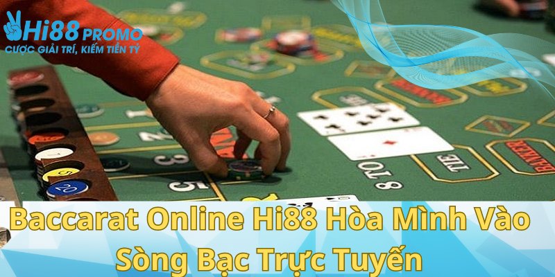 Baccarat online HI88