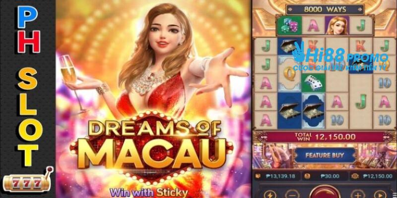 Giấc mơ ma cao là game nổ hũ nhiều người yêu thích tại Hi88