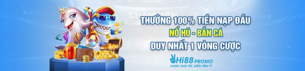 Khuyến mãi hi88 bắn cá